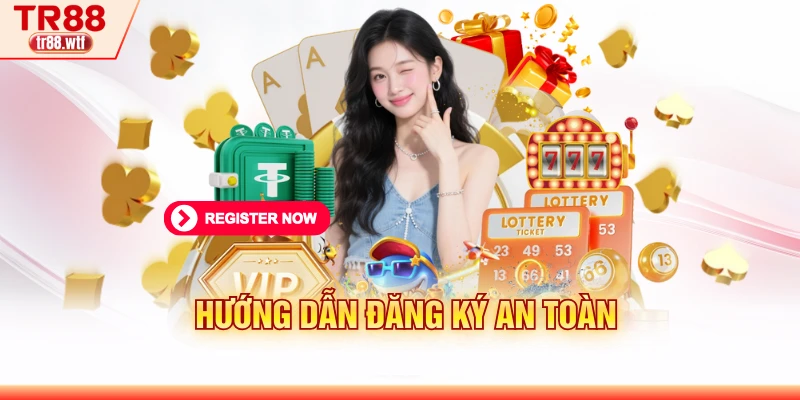 Hướng dẫn đăng ký an toàn