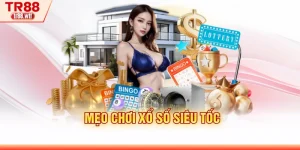 Mẹo Chơi Xổ Số Siêu Tốc - Những Kinh Nghiệm Hiệu Quả