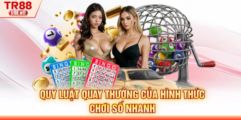 Quy luật quay thưởng của hình thức chơi số nhanh